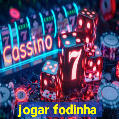 jogar fodinha